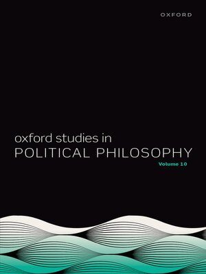 cover image of Oxford Studies in Political Philosophy Volume 10